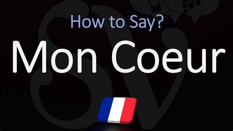 mon coeur meaning|how to pronounce mon coeur.